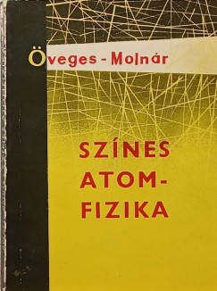 Öveges József - Színes atomfizika