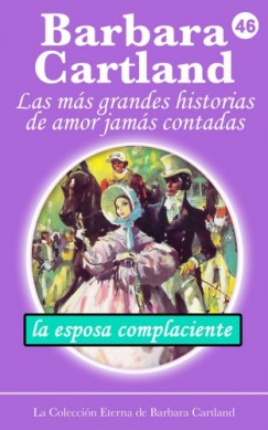 Barbara Cartland - La Esposa Complaciente