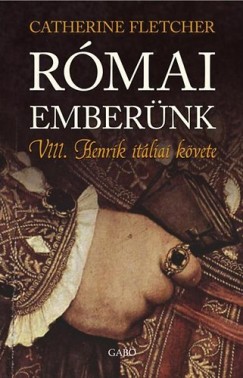 Catherine Fletcher - Rmai embernk