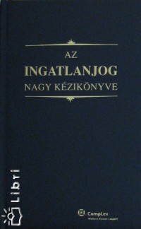 Dr. Kiss Gbor  (Szerk.) - Az ingatlanjog nagy kziknyve