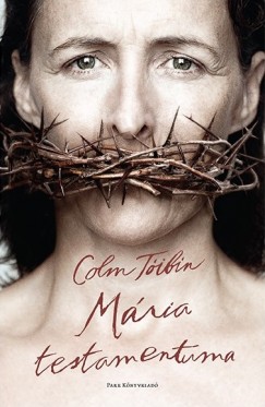 Colm Toibin - Mária testamentuma