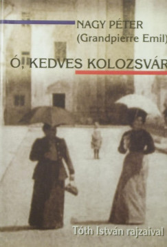 Nagy Pter - , kedves Kolozsvr