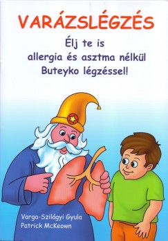 Patrick Mckeown - Varga-Szilgyi Gyula - Varzslgzs