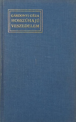 Gárdonyi Géza - Hosszúhajú veszedelem