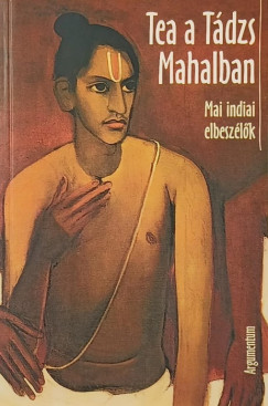Ngyesi Mria  (Vl.) - Tea a Tdzs Mahalban - Mai indiai elbeszlk