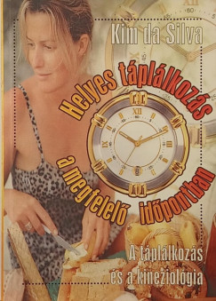 Helyes táplálkozás a megfelelő időpontban