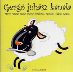Mra Ferenc - Helyey Lszl - Gerg juhsz kanala - Hangosknyv
