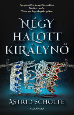 Astrid Scholte - Ngy halott kirlyn