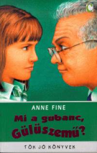 Anne Fine - Mi a gubanc, Glszem?
