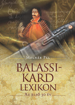 Moln�r P�l  (Szerk.) - Balassi-kard lexikon