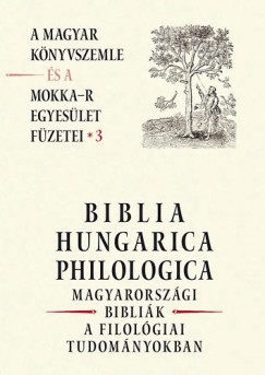Heltai Jnos  (Szerk.) - Biblia Hungarica Philologica