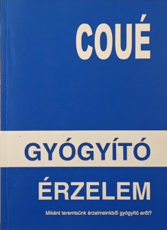 Emil Coué - Gyógyító érzelem