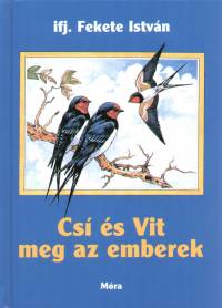 Ifj. Fekete Istvn - Cs s Vit meg az emberek