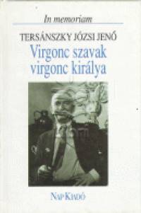 Virgonc szavak virgonc kirlya - In memoriam Tersnszky Jzsi Jen