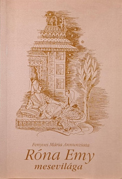 Fenyves Mária Annunziata - Róna Emy mesevilága