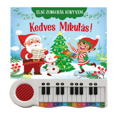 Horv�th Bogl�rka  (SZERK.) - Kedves Mikul�s! - els� zongor�s k�nyvem