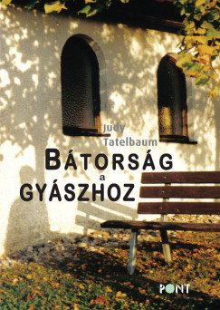 Judy Tatelbaum - Btorsg a gyszhoz