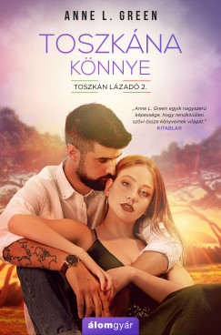 Anne L. Green - Toszkna knnye - Toszkn lzad 2.