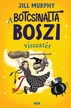 Jill Murphy - A botcsinlta boszi visszatr