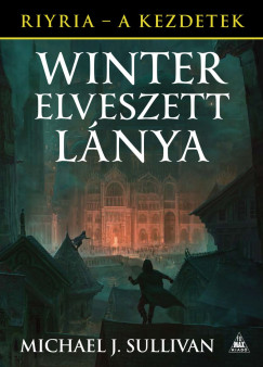 Michael J. Sullivan - Winter elveszett lnya