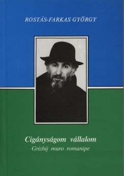 Rosts-Farkas Gyrgy - Cignysgom vllalom - Grizhij muro romanipe
