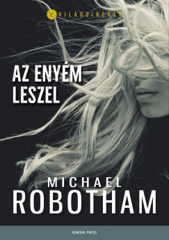 Michael Robotham - Az enym leszel