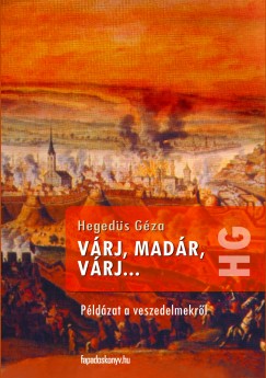 Hegeds Gza - Vrj, madr, vrj...