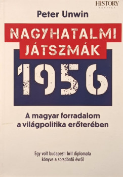 Peter Unwin - Nagy hatalmi játszmák - 1956