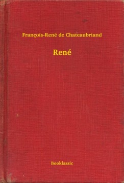 Franois-Ren de Chateaubriand - Ren