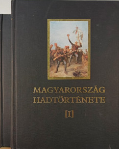 Dr. Borus J�zsef  (Szerk.) - Liptai Ervin  (Szerk.) - T�th S�ndor  (Szerk.) - Magyarorsz�g hadt�rt�nete I-II.