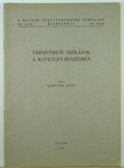 Horvth Jnos - Versritmus szlsok a ktetlen beszdben