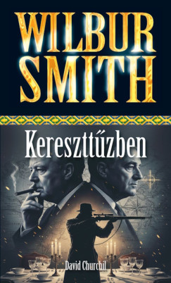 David Churchil - Wilbur Smith - Keresztt�zben