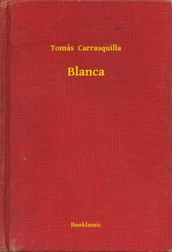 Toms Carrasquilla - Blanca