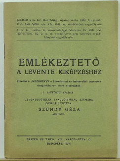 Szundy Gza Alezredes  (Szerk.) - Emlkeztet a Levente kikpzshez