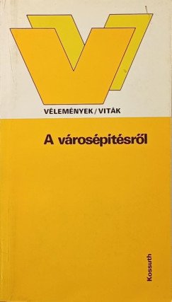 Preisich Gábor (Szerk.) - A városépítésről