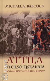 Babcock Michael A. - Attila utols jszakja