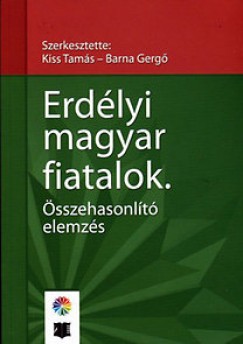 Barna Gerg - Kiss Tams - Erdlyi magyar fiatalok - sszehasonlt elemzs