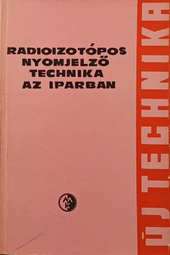 Radioizot�pos nyomjelz� technika az iparban