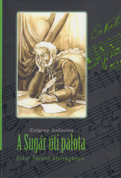 Zsigray Julianna - A Sugr ti palota