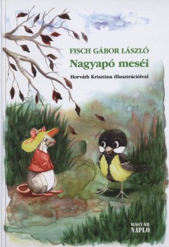 Fisch Gbor Lszl - Nagyap mesi