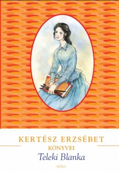 Kertsz Erzsbet - Teleki Blanka