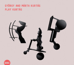 Kurtág Márta - Kurtág György - Play Kurtág CD