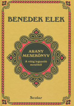 Benedek Elek - Arany meseknyv