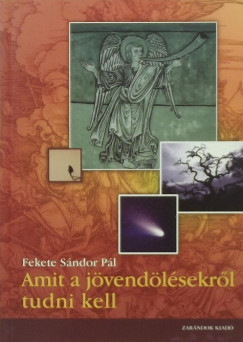 Fekete Sndor Pl - Amit a jvendlsekrl tudni kell