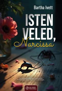 Batha Ivett - Isten veled, Narcissa