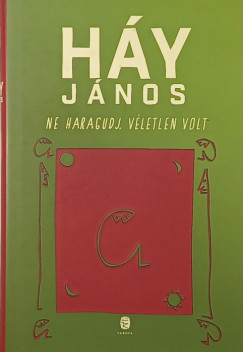 H�y J�nos - Ne haragudj, v�letlen volt
