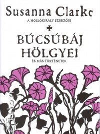 Susanna Clarke - Bcsbj hlgyei