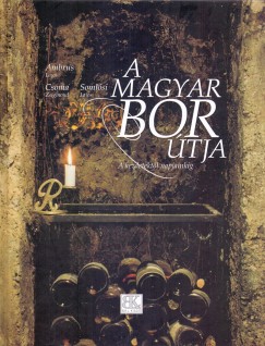 Ambrus Lajos - Csoma Zsigmond - Somlsi Lajos - A magyar bor tja