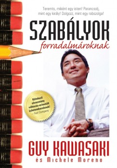 Guy Kawasaki - Szablyok forradalmroknak