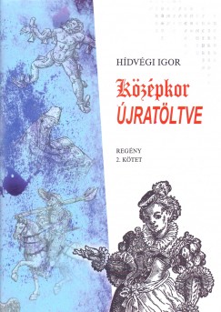 Hídvégi Igor - Középkor újratöltve 2.